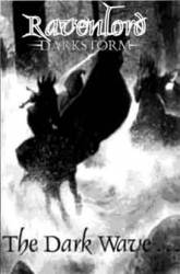 Ravenlord Darkstorm : The Dark Wave